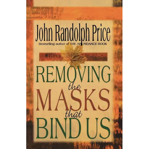 Removing the Masks That Bind Us - Paperback
