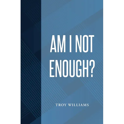 Am I Not Enough - Paperback