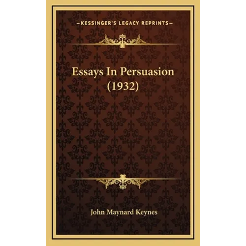 Essays In Persuasion (1932) - Hardcover