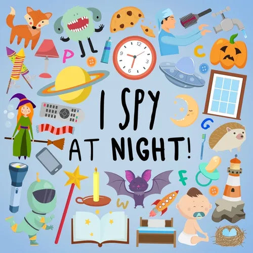 I Spy - At Night!: A Fun Guessing Game for 2-5 Year Olds - Paperback