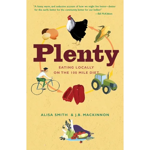Plenty: Eating Locally on the 100-Mile Diet: A Cookbook - Paperback