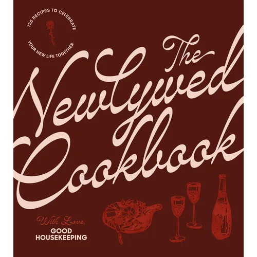 The Newlywed Cookbook: 125 Recipes to Celebrate Your New Life Together - Hardcover