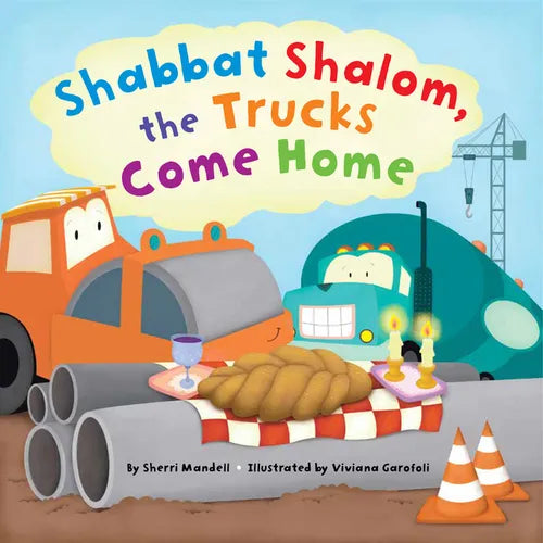Shabbat Shalom, the Trucks Come Home - Hardcover