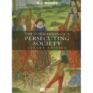 The Formation of a Persecuting Society - Paperback