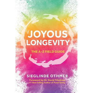 Joyous Longevity: The A-Z Field Guide - Paperback