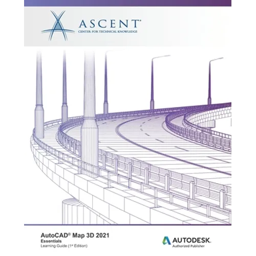 AutoCAD Map 3D 2021: Essentials: Autodesk Authorized Publisher - Paperback