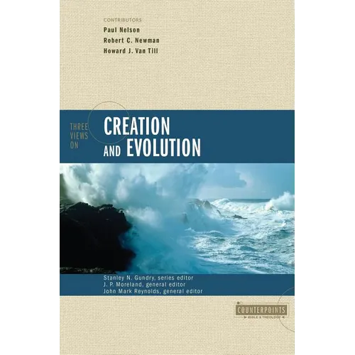 Three Views on Creation and Evolution - Paperback