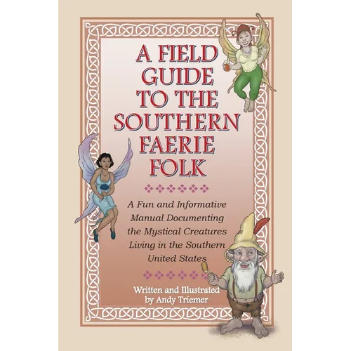 A Field Guide to the Southern Faerie Folk - Paperback