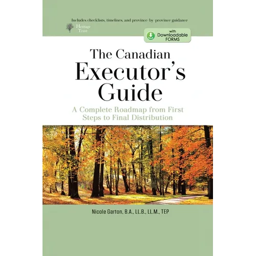 The Canadian Executor's Guide: A Complete Roadmap From First Steps to Final Distribution - Paperback