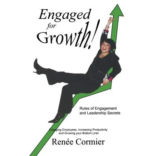 Engaged for Growth: Rules of Engagement and Leadership Secrets - Paperback