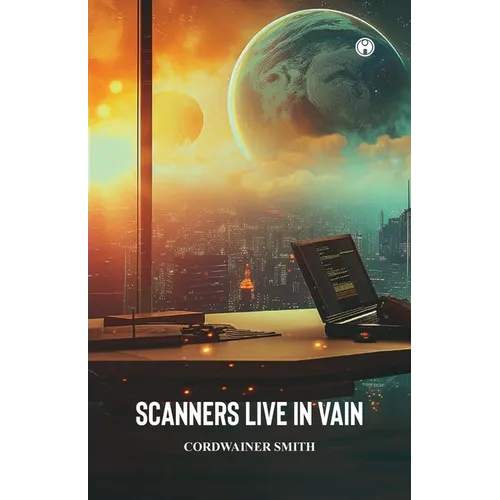 Scanners Live in Vain - Paperback