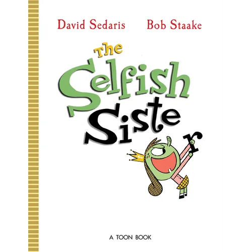 The Selfish Sister - Hardcover