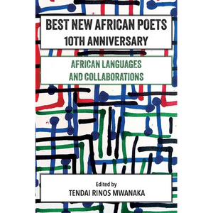 Best New African Poets 10th Anniversary: African Languages and Collaborations - Paperback