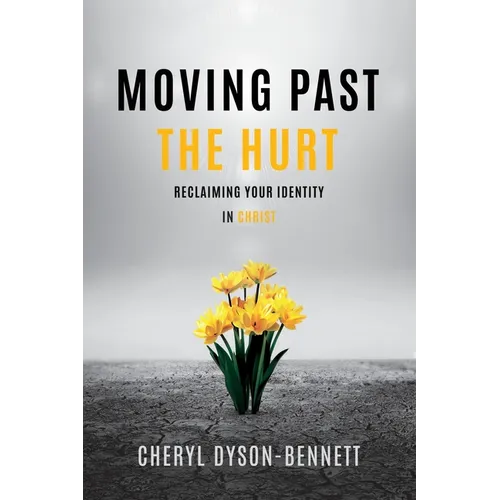 Moving Past the Hurt - Paperback