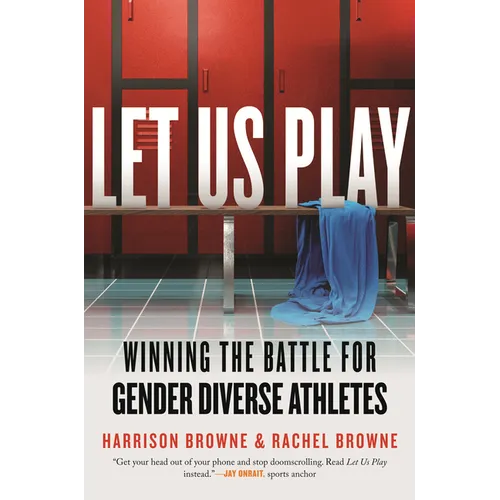 Let Us Play: Winning the Battle for Gender Diverse Athletes - Paperback