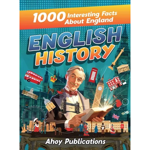 English History: 1000 Interesting Facts About England - Hardcover