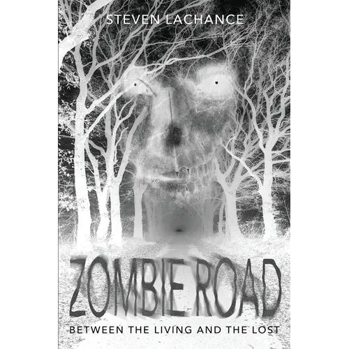 Zombie Road: Between the Living and the Lost - Paperback