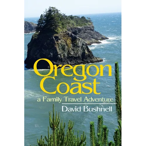 Oregon Coast: A Family Travel Adventure - Paperback