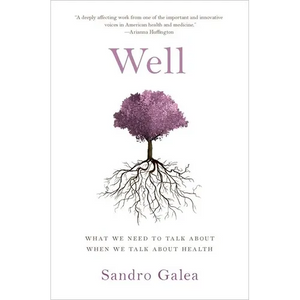 Well: What We Need to Talk about When We Talk about Health - Hardcover