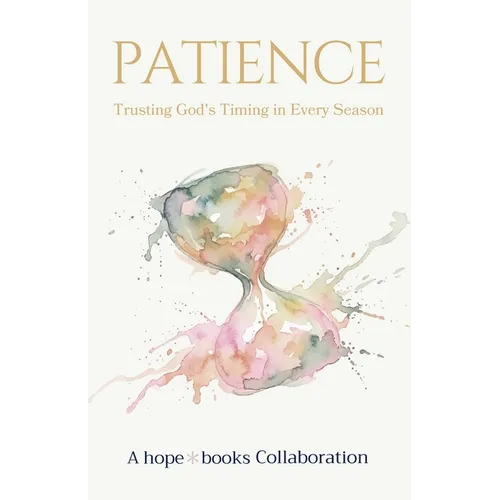 Patience: Trusting God's Timing - Paperback