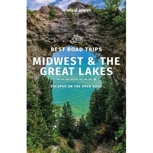 Lonely Planet Best Road Trips Midwest & the Great Lakes - Paperback