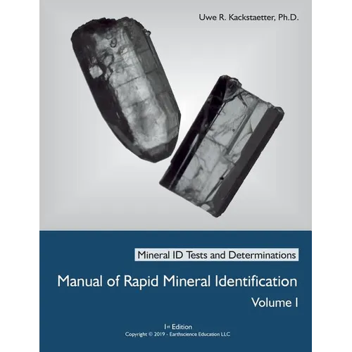 Manual of Rapid Mineral Identification - Volume I: Mineral ID Tests and Determinations - Paperback