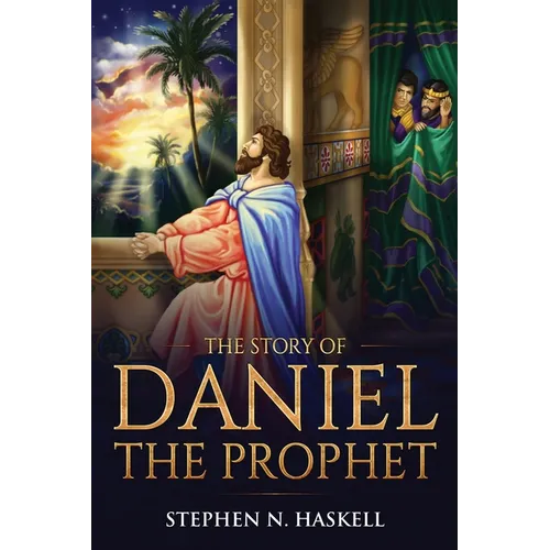 The Story of Daniel the Prophet: Annotated - Hardcover