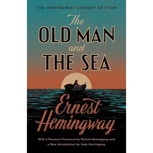 The Old Man and the Sea: The Hemingway Library Edition - Hardcover