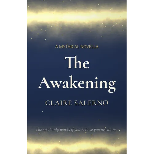 The Awakening: A Mythical Novella - Paperback