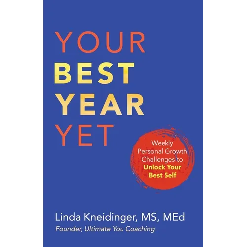 Your Best Year Yet: Weekly Personal Growth Challenges to Unlock Your Best Self - Paperback
