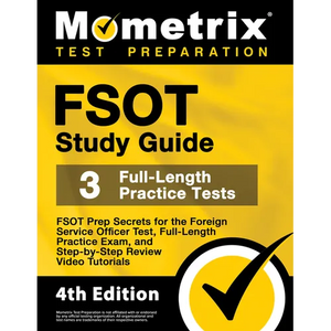 FSOT Study Guide - FSOT Prep Secrets, Full-Length Practice Exam, Step-by-Step Review Video Tutorials for the Foreign Service Officer Test: [4th Editio - Paperback