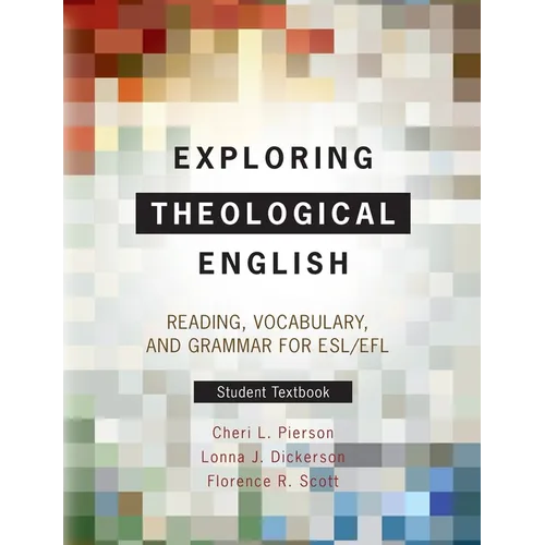 Exploring Theological English: Reading, Vocabulary, and Grammar for ESL/EFL - Paperback