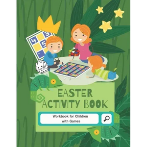 Easter Activity Book: 8-10, 9-12, 10-12 year olds - Workbook for Children with Games, Puzzles, and Problem-Solving (Learning Activity Book for Kids) - Paperback