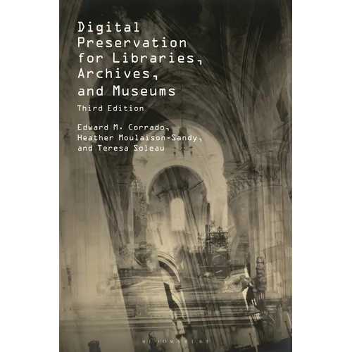 Digital Preservation for Libraries, Archives, and Museums - Paperback