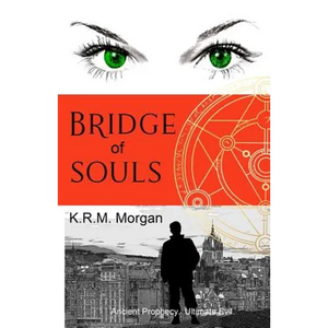 Bridge of Souls: Ancient Prophecy. Ultimate Evil. - Paperback