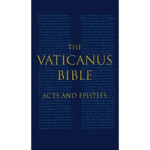 The Vaticanus Bible: ACTS AND EPISTLES: A Modified Pseudofacsimile of Acts-Hebrews 9:14 as found in the Greek New Testament of Codex Vaticanus (Vat.gr - Hardcover