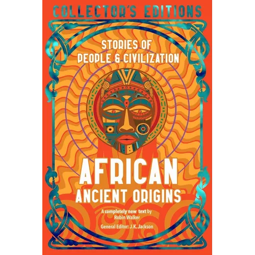 African Ancient Origins: Stories of People & Civilization - Hardcover