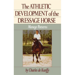 The Athletic Development of the Dressage Horse: Manege Patterns - Paperback