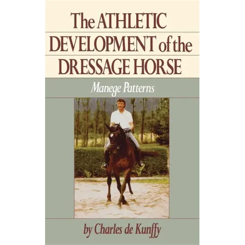 The Athletic Development of the Dressage Horse: Manege Patterns - Paperback
