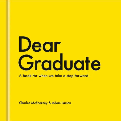 Dear Graduate: A Book for When We Take a Step Forward - Hardcover