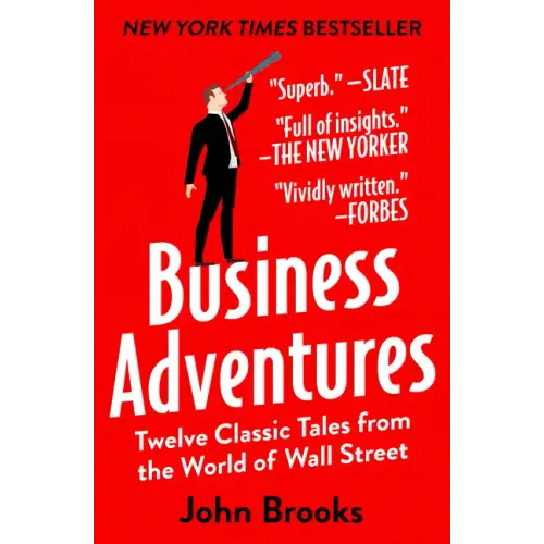 Business Adventures: Twelve Classic Tales from the World of Wall Street - Paperback