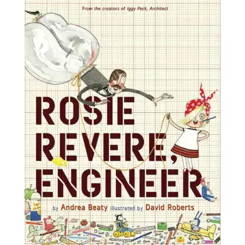 Rosie Revere, Engineer - Hardcover