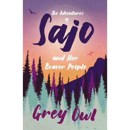 The Adventures of Sajo and Her Beaver People