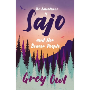 The Adventures of Sajo and Her Beaver People - Paperback