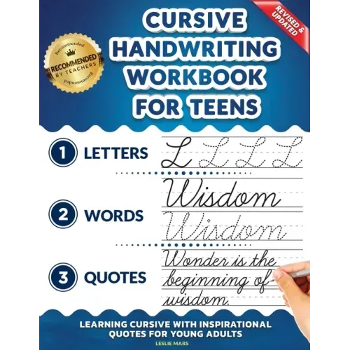 Cursive Handwriting Workbook for Teens: Learning Cursive with Inspirational Quotes for Young Adults, 3 in 1 Cursive Tracing Book Including over 130 Pa - Paperback
