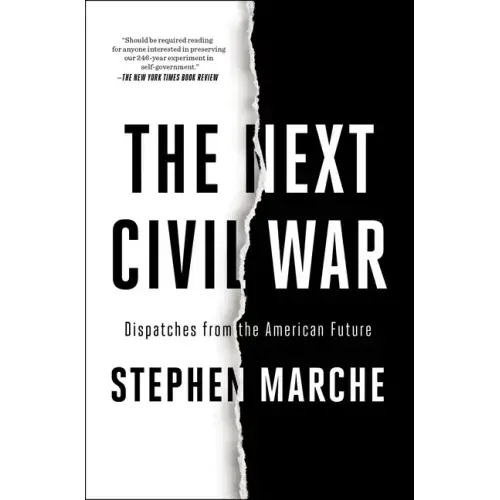 The Next Civil War: Dispatches from the American Future - Paperback