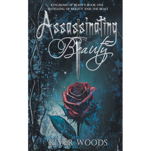 Assassinating Beauty: A Retelling of Beauty and the Beast - Paperback