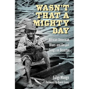 Wasn't That a Mighty Day: African American Blues and Gospel Songs on Disaster - Paperback