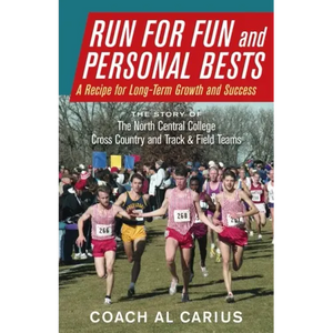 Run for Fun and Personal Bests: A Recipe for Long-Term Growth and Success - Paperback