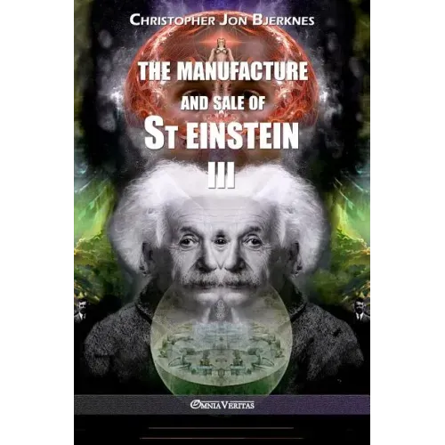 The manufacture and sale of St Einstein - III - Paperback